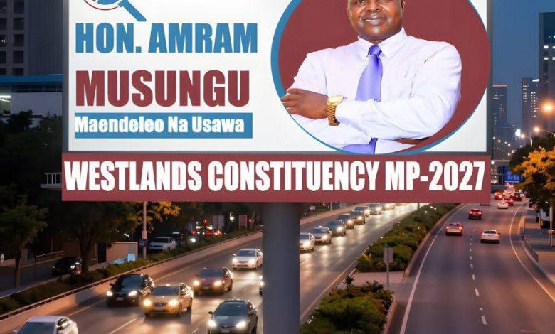 Photo of Why Amram Musungu’s “People-Centric” Vision is Rattling the Westlands Parliamentary Race
